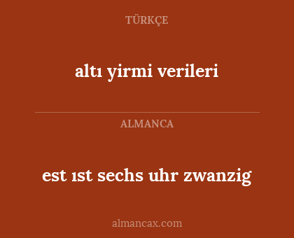 altı yirmi verileri - est ıst sechs uhr zwanzig