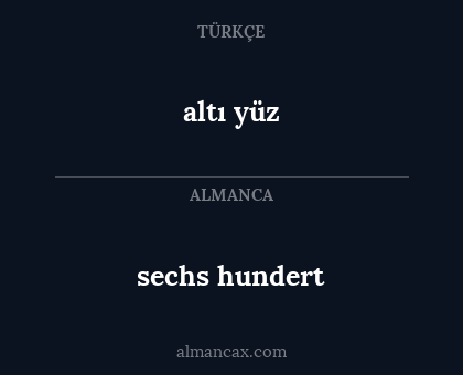 altı yüz - sechs hundert