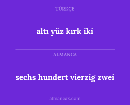 sechs hundert vierzig zwei - altı yüz kırk iki