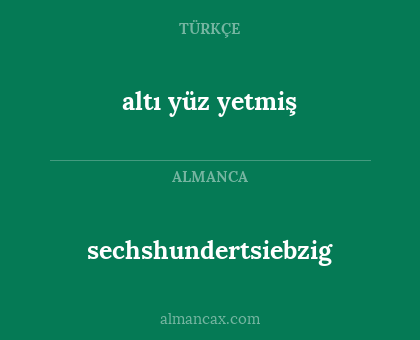 sechshundertsiebzig - altı yüz yetmiş
