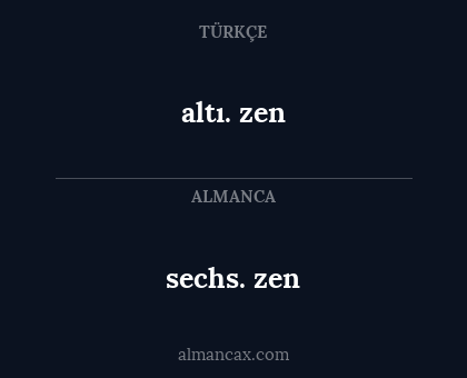 altı. zen - sechs. zen