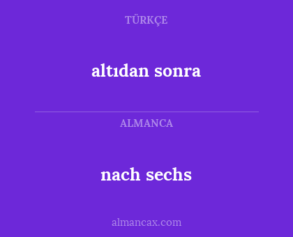 nach sechs - altıdan sonra