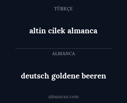 altin cilek almanca - deutsch goldene beeren