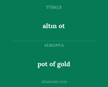 altın ot - pot of gold