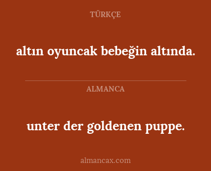 altın oyuncak bebeğin altında. - unter der goldenen puppe.