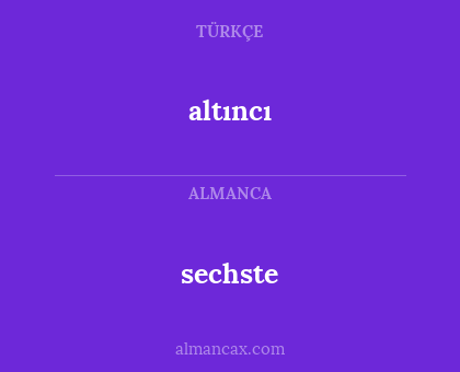 altıncı - sechste