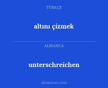 altını çizmek - unterschreichen