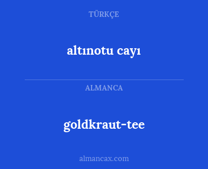 goldkraut-tee - altınotu cayı