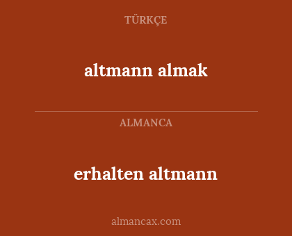altmann almak - erhalten altmann