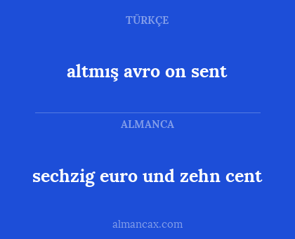 altmış avro on sent - sechzig euro und zehn cent