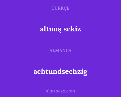 altmış sekiz - achtundsechzig