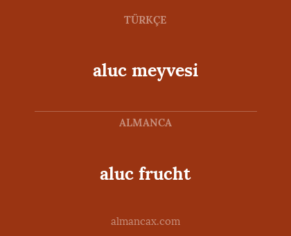 aluc frucht - aluc meyvesi