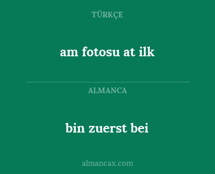 bin zuerst bei - am fotosu at ilk