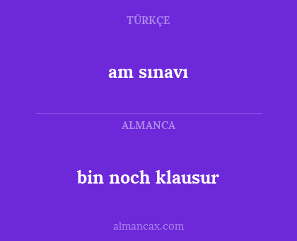 bin noch klausur - am sınavı