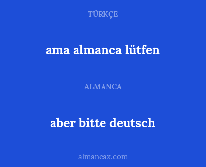 aber bitte deutsch - ama almanca lütfen