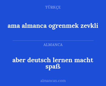 ama almanca ogrenmek zevkli - aber deutsch lernen macht spaß