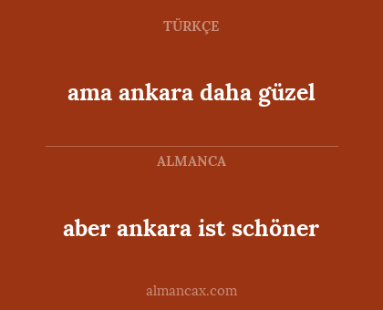 ama ankara daha güzel - aber ankara ist schöner