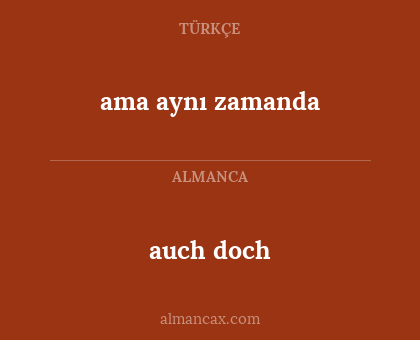auch doch - ama aynı zamanda