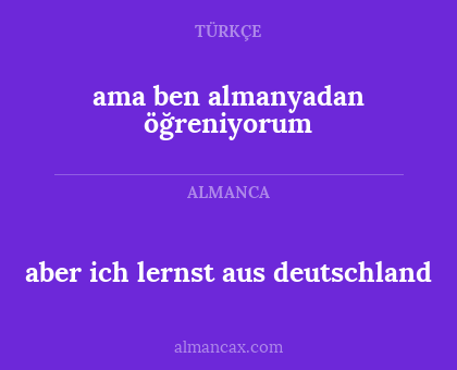 aber ich lernst aus deutschland - ama ben almanyadan öğreniyorum