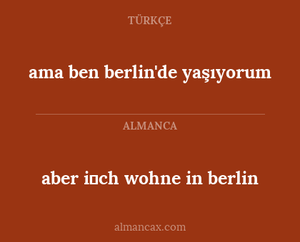aber i̇ch wohne in berlin - ama ben berlin'de yaşıyorum