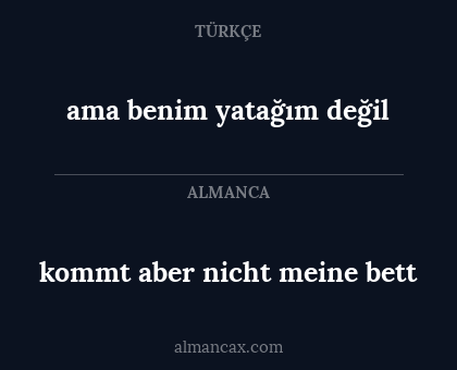 ama benim yatağım değil - kommt aber nicht meine bett