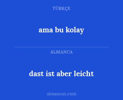 ama bu kolay - dast ist aber leicht