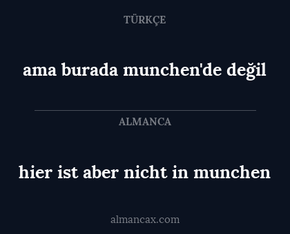 hier ist aber nicht in munchen - ama burada munchen'de değil