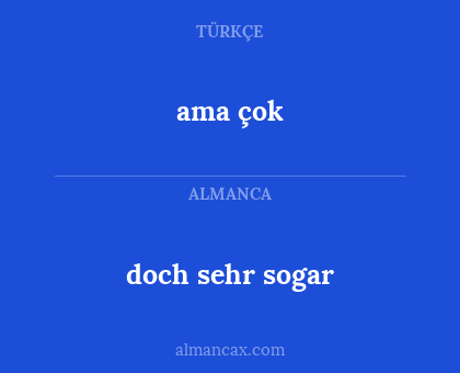 ama çok - doch sehr sogar