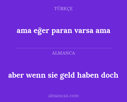 ama eğer paran varsa ama - aber wenn sie geld haben doch