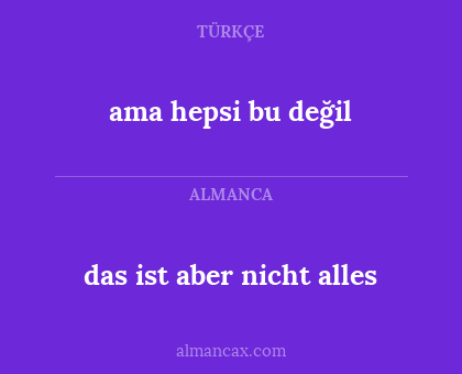 das ist aber nicht alles - ama hepsi bu değil