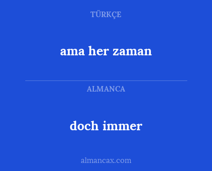 doch immer - ama her zaman