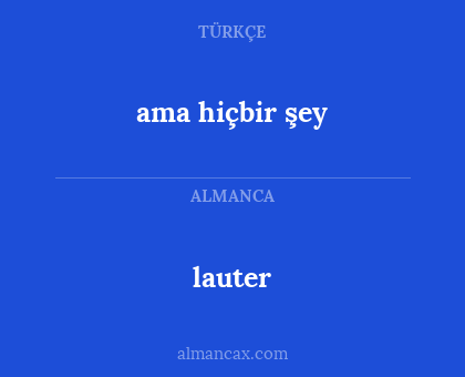 lauter - ama hiçbir şey