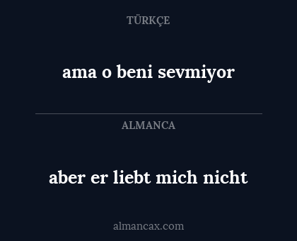 ama o beni sevmiyor - aber er liebt mich nicht