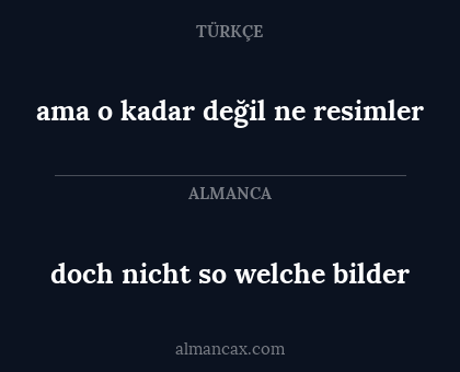 ama o kadar değil ne resimler - doch nicht so welche bilder