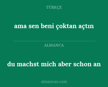 du machst mich aber schon an - ama sen beni çoktan açtın