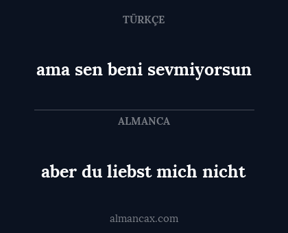 aber du liebst mich nicht - ama sen beni sevmiyorsun