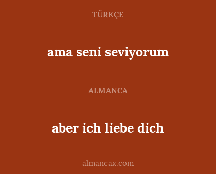 ama seni seviyorum - aber ich liebe dich