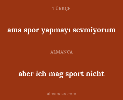 aber ich mag sport nicht - ama spor yapmayı sevmiyorum