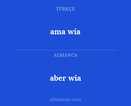aber wia - ama wia