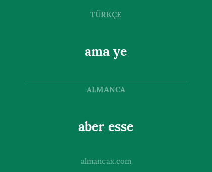 aber esse - ama ye