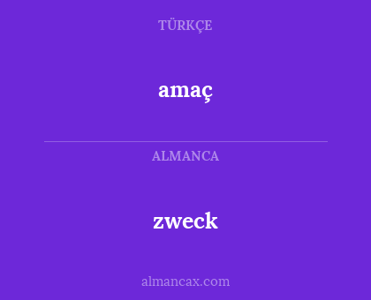 amaç - zweck