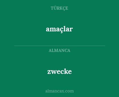 amaçlar - zwecke