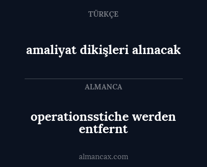 amaliyat dikişleri alınacak - operationsstiche werden entfernt
