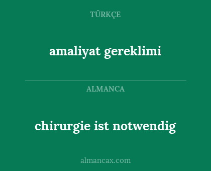 chirurgie ist notwendig - amaliyat gereklimi