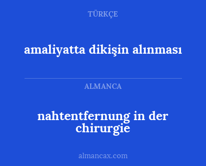 amaliyatta dikişin alınması - nahtentfernung in der chirurgie
