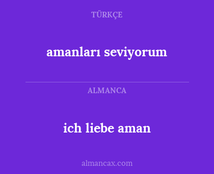 amanları seviyorum - ich liebe aman