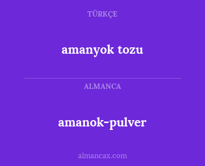 amanok-pulver - amanyok tozu