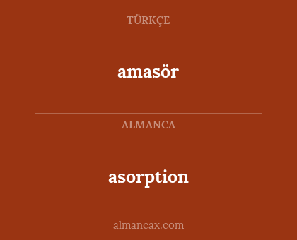 asorption - amasör