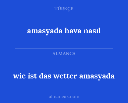 wie ist das wetter amasyada - amasyada hava nasıl