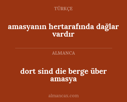 amasyanın hertarafında dağlar vardır - dort sind die berge über amasya